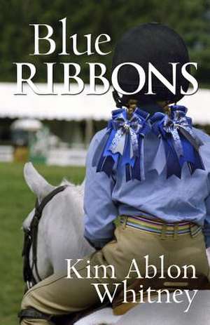 Blue Ribbons de Kim Ablon Whitney