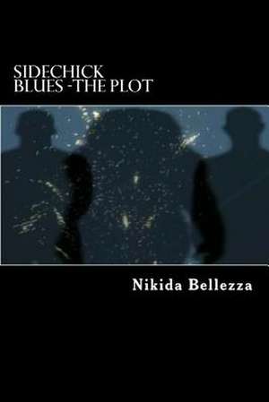 Sidechick Blues -The Plot de Nikida Bellezza