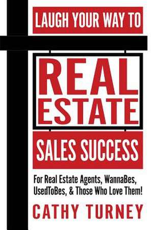 Laugh Your Way to Real Estate Sales Success