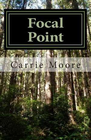 Focal Point de Carrie Moore