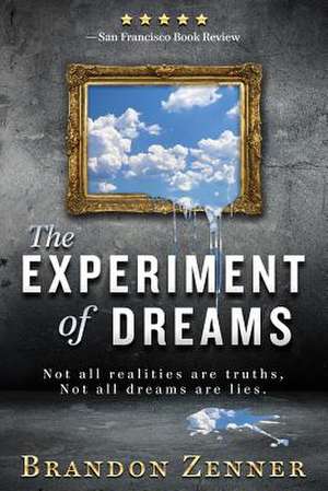 The Experiment of Dreams de Brandon Zenner