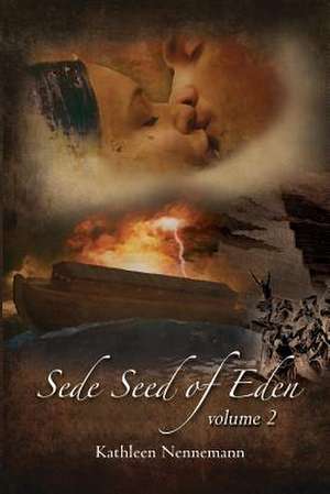 Sede, Seed of Eden de Kathleen Nennemann