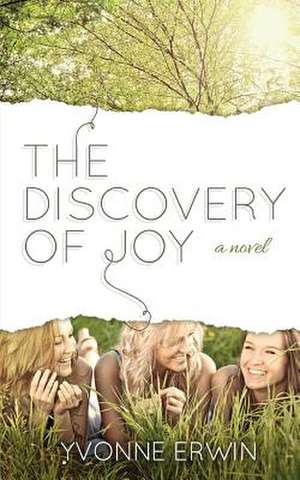 The Discovery of Joy de Yvonne Erwin