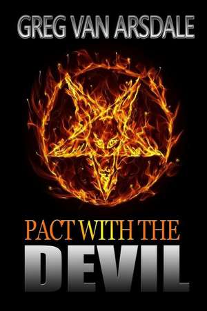 Pact with the Devil de Greg Van Arsdale