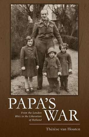 Papa's War de Therese Van Houten