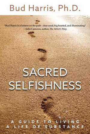 Sacred Selfishness