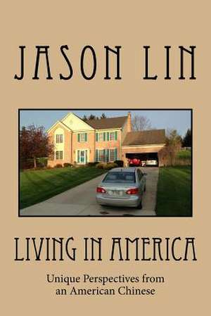 Living in America de Jason Lin