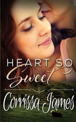 Heart So Sweet de Corrissa James