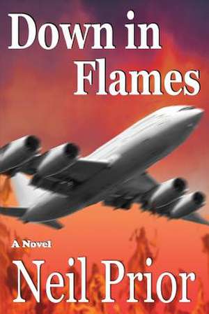 Down in Flames de Neil Prior