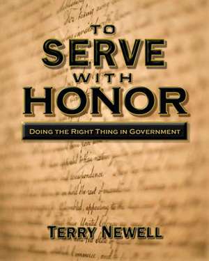 To Serve with Honor de Terry Newell