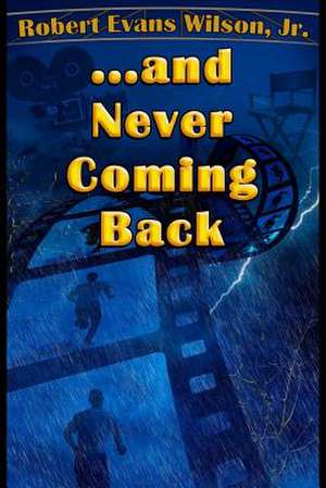 ...and Never Coming Back: Study Helps de Robert Evans Wilson Jr