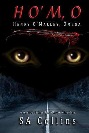 Ho'm, O - Henry O'Malley, Omega de S. A. Collins