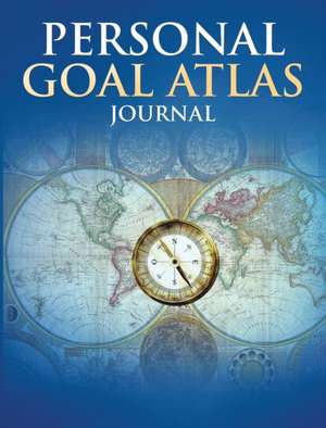 Personal Goal Atlas Journal de S R Sinclair