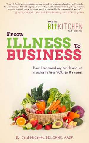 Back in Time Kitchen, from Illness to Business de Carol McCarthy