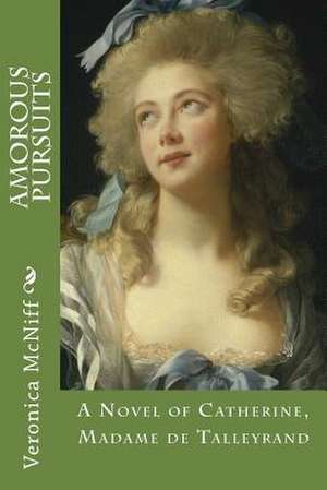 Amorous Pursuits de Veronica McNiff