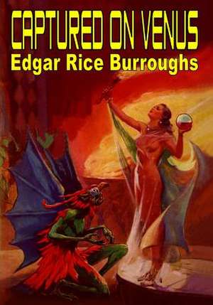 Captured on Venus de Edgar Rice Burroughs