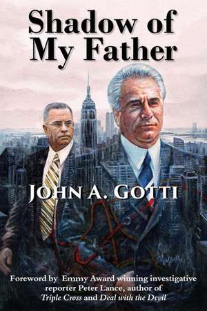 Shadow of My Father de John A. Gotti