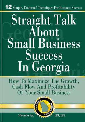 Straight Talk about Small Business Success in Georgia de Michelle Fox