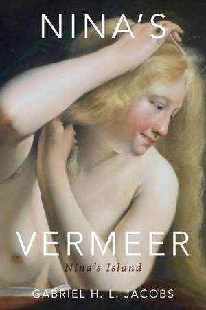 Nina's Vermeer de Gabriel H. L. Jacobs