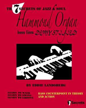 Hammond Organ Bass Lines Demystified de Eddie Landsberg