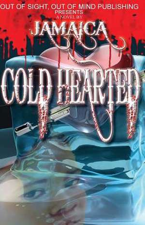 Cold Hearted de Jamaica