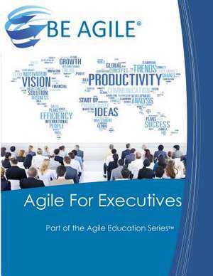 Agile for Executives de Dan Tousignant