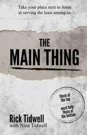 The Main Thing de Rick Tidwell