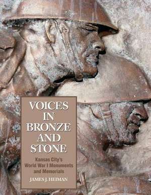 Voices in Bronze and Stone de James J. Heiman