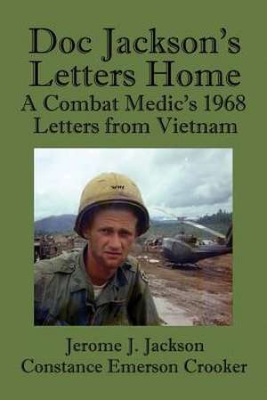 Doc Jackson's Letters Home de Jerome J. Jackson