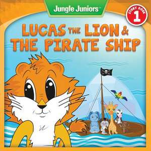 Lucas the Lion & the Pirate Ship de Rachel Michaels