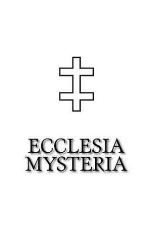 Ecclesia Mysteria de Ecclesia Mysteria