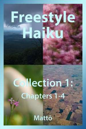 Freestyle Haiku - Collection 1