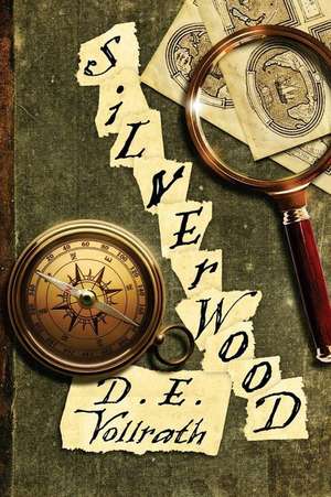 Silverwood de D. E. Vollrath