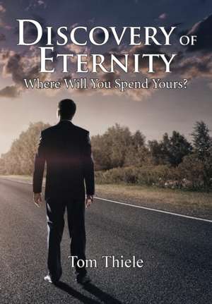 Discovery of Eternity de Tom Thiele