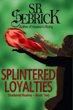 Splintered Loyalties