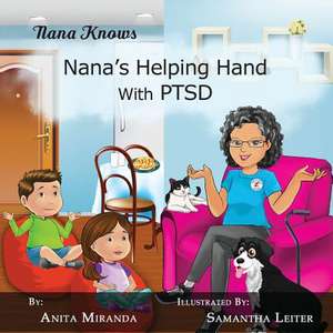 Nana's Helping Hand with Ptsd de Anita Miranda