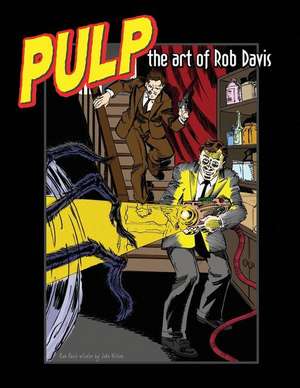 Pulp: The Art of Rob Davis de Rob Davis