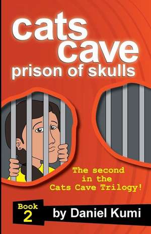 Cats Cave Prison of Skulls de Daniel Kumi