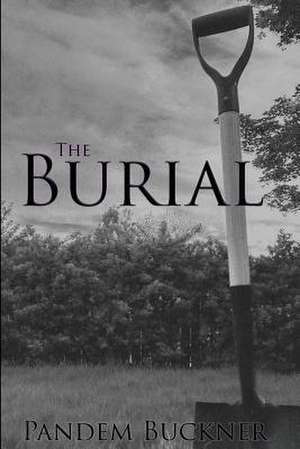 The Burial de Pandem Buckner