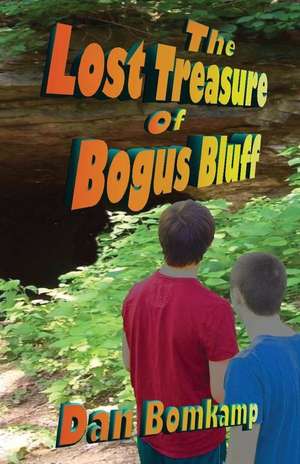 Lost Treasure of Bogus Bluff de Dan Bomkamp