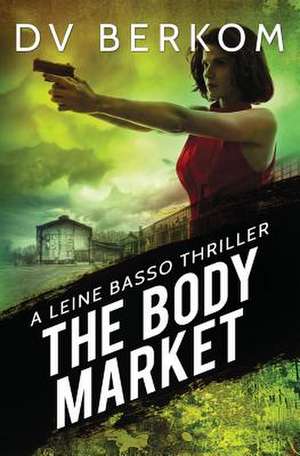 The Body Market de D V Berkom