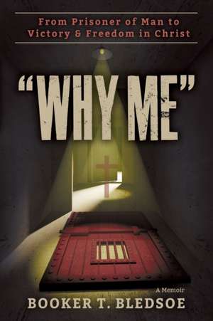 Why Me de Booker T. Bledsoe