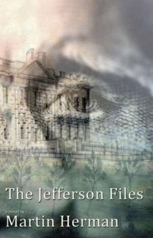 The Jefferson Files de Martin Herman