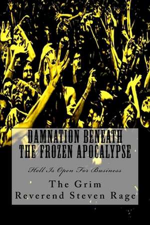 Damnation Beneath the Frozen Apocalypse