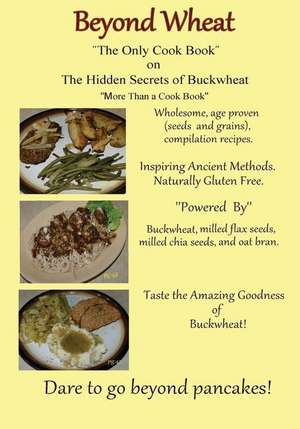 The Only Cook Book on the Hidden Secrets of Buckwheat