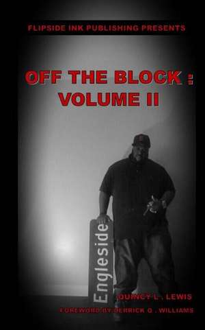 Off The Block: Volume II de Quincy L. Lewis