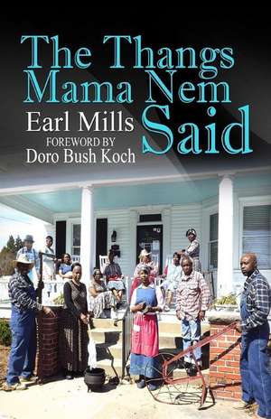 The Thangs Mama Nem Said de Earl Mills