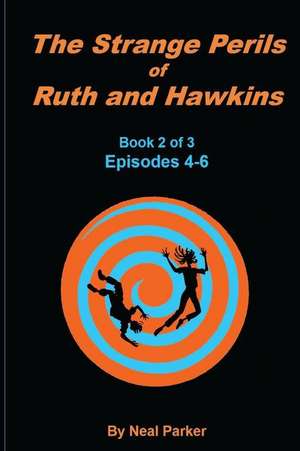 The Strange Perils of Ruth and Hawkins