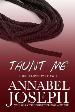 Taunt Me de Annabel Joseph