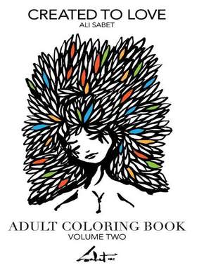 Adult Coloring Book by Ali Sabet, Created to Love